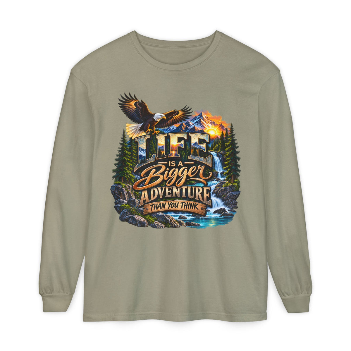 Adventure Long Sleeve Tee — "Life is a Bigger Adventure Than You Think" Graphic