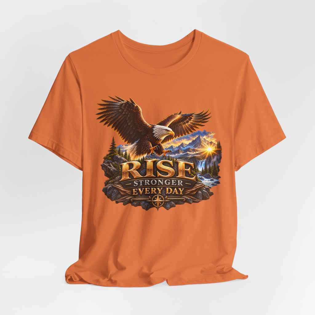 Rise Stronger Every Day Eagle T-Shirt — Inspirational Outdoors Graphic Tee