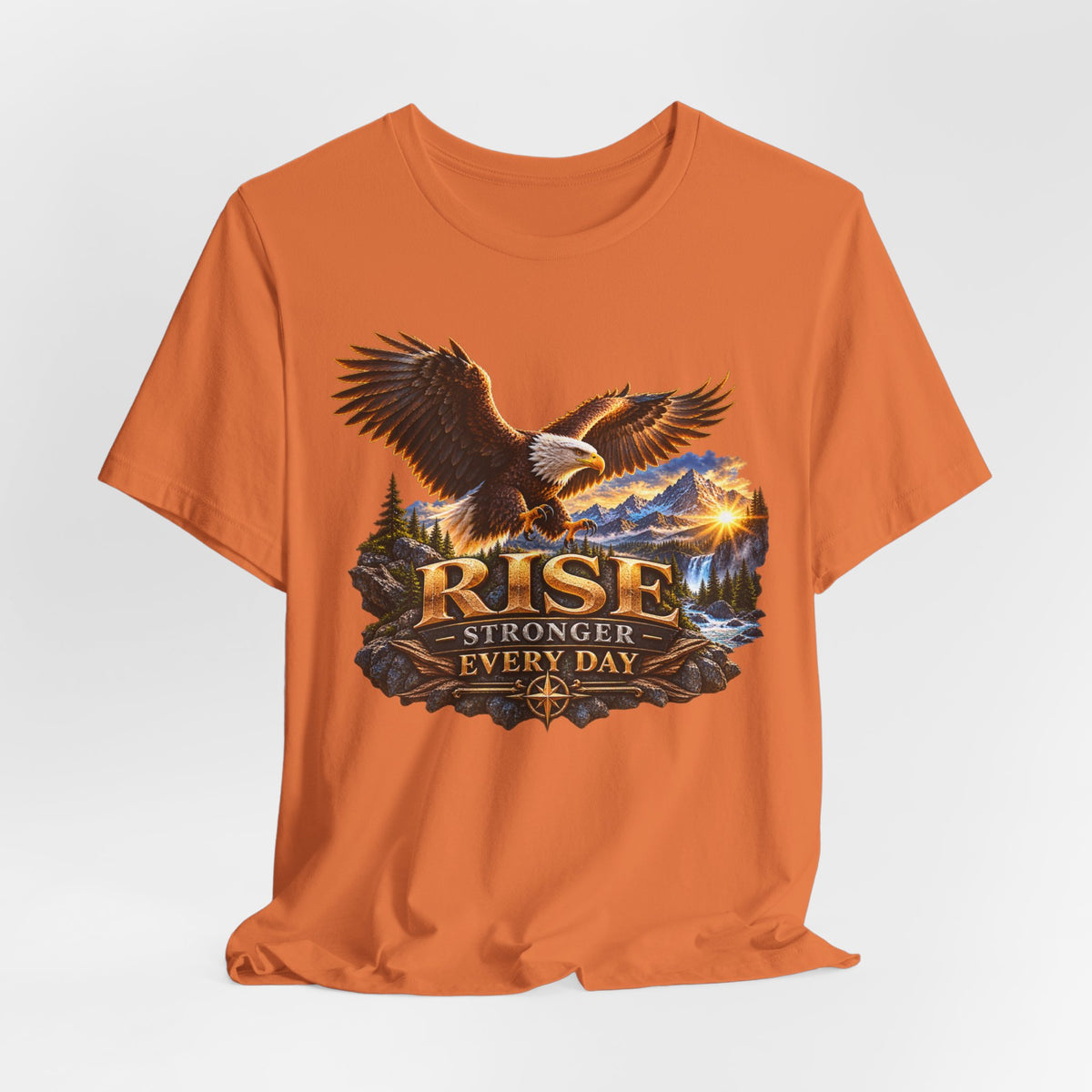 Rise Stronger Every Day Eagle T-Shirt — Inspirational Outdoors Graphic Tee