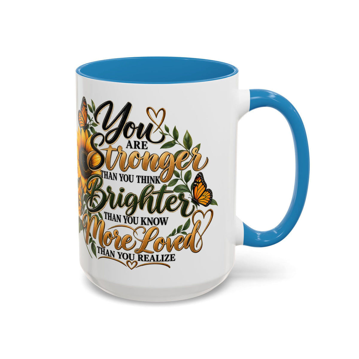 Inspirational Sunflower Coffee Mug — "You Are Stronger, Brighter, More Loved" Accent Mug