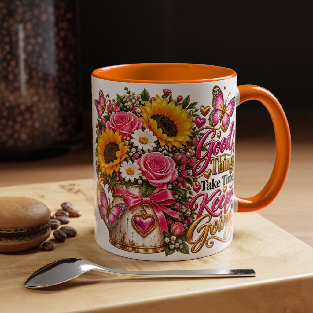 Inspiring Floral Coffee Mug — "Good Things Take Time, Keep Going"