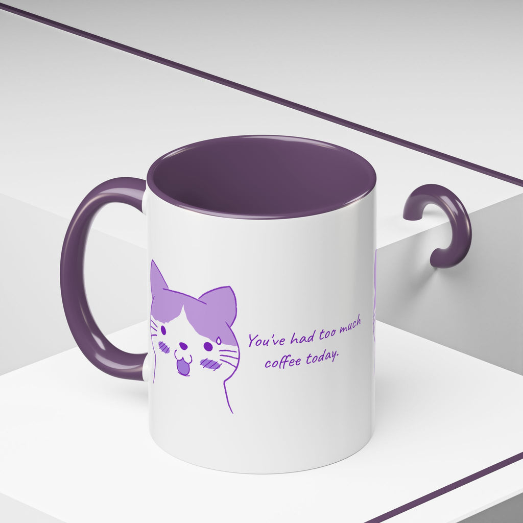 Cute Purple Cat “You’ve Had Too Much Coffee Today” Accent Coffee Mug
