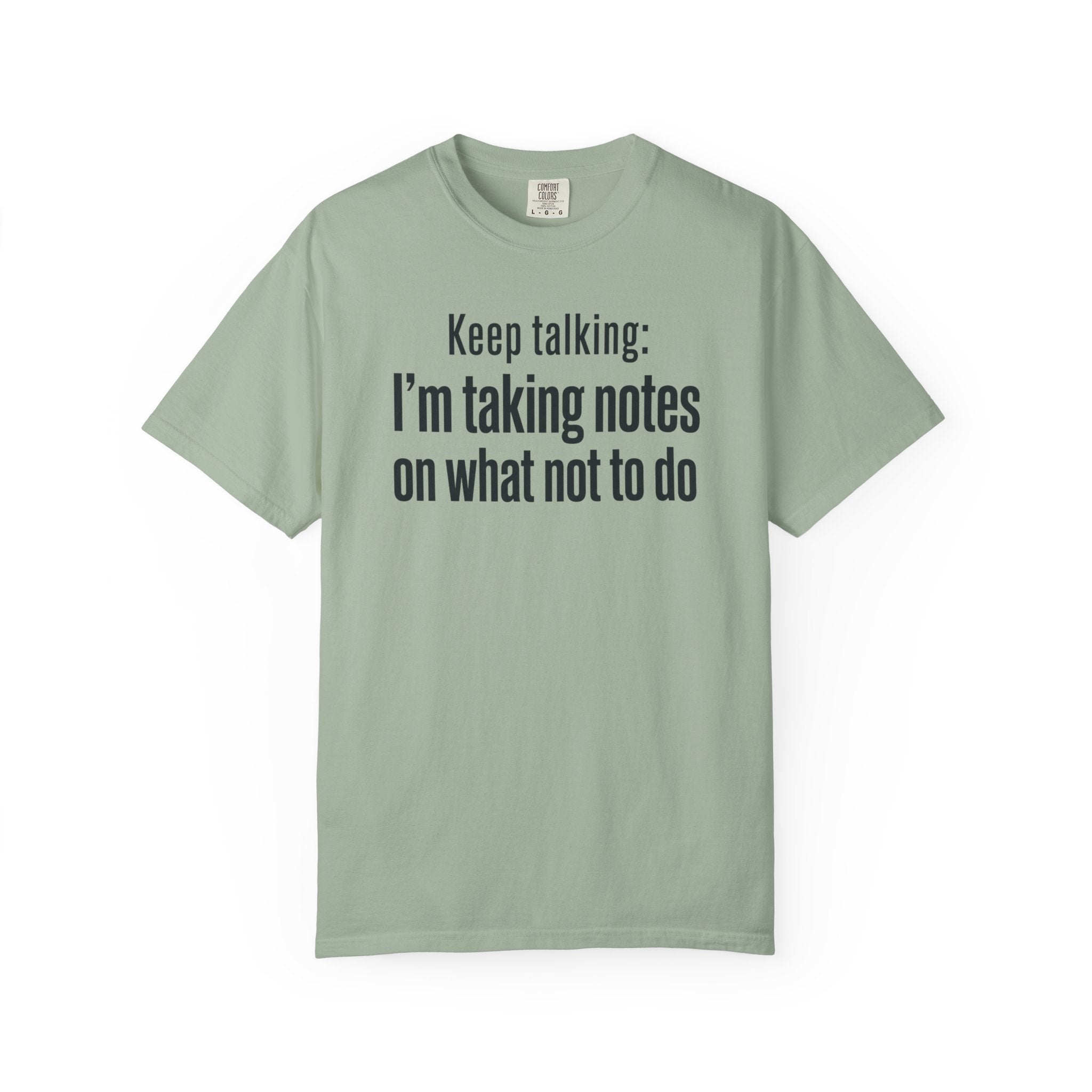 Taking Notes on What Not to Do T-Shirt