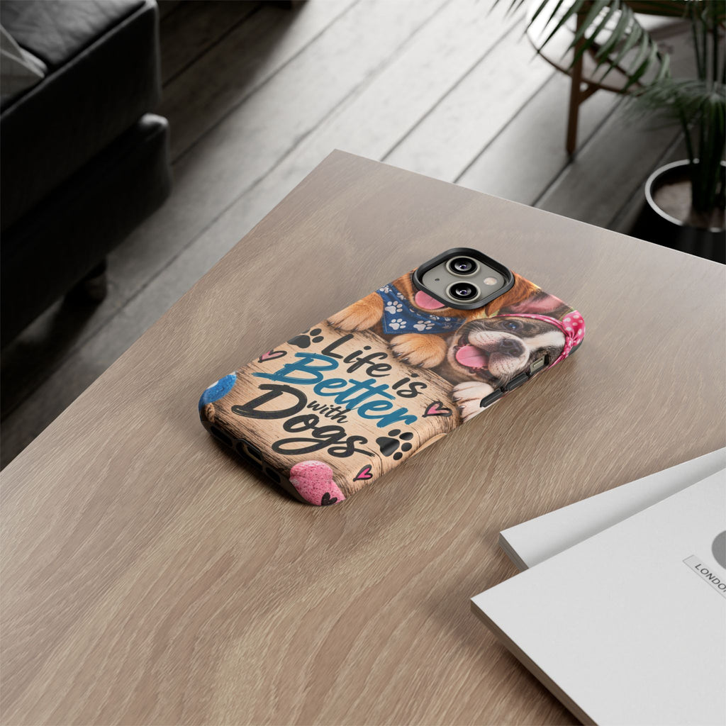 Phone Case — "Life Is Better with Dogs" Cute Pawprint Dog Lover Protective Case