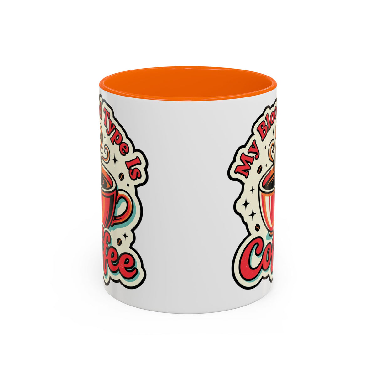 Coffee Mug - "My Blood Type Is Coffee" Accent Ceramic Mug (11oz & 15oz)