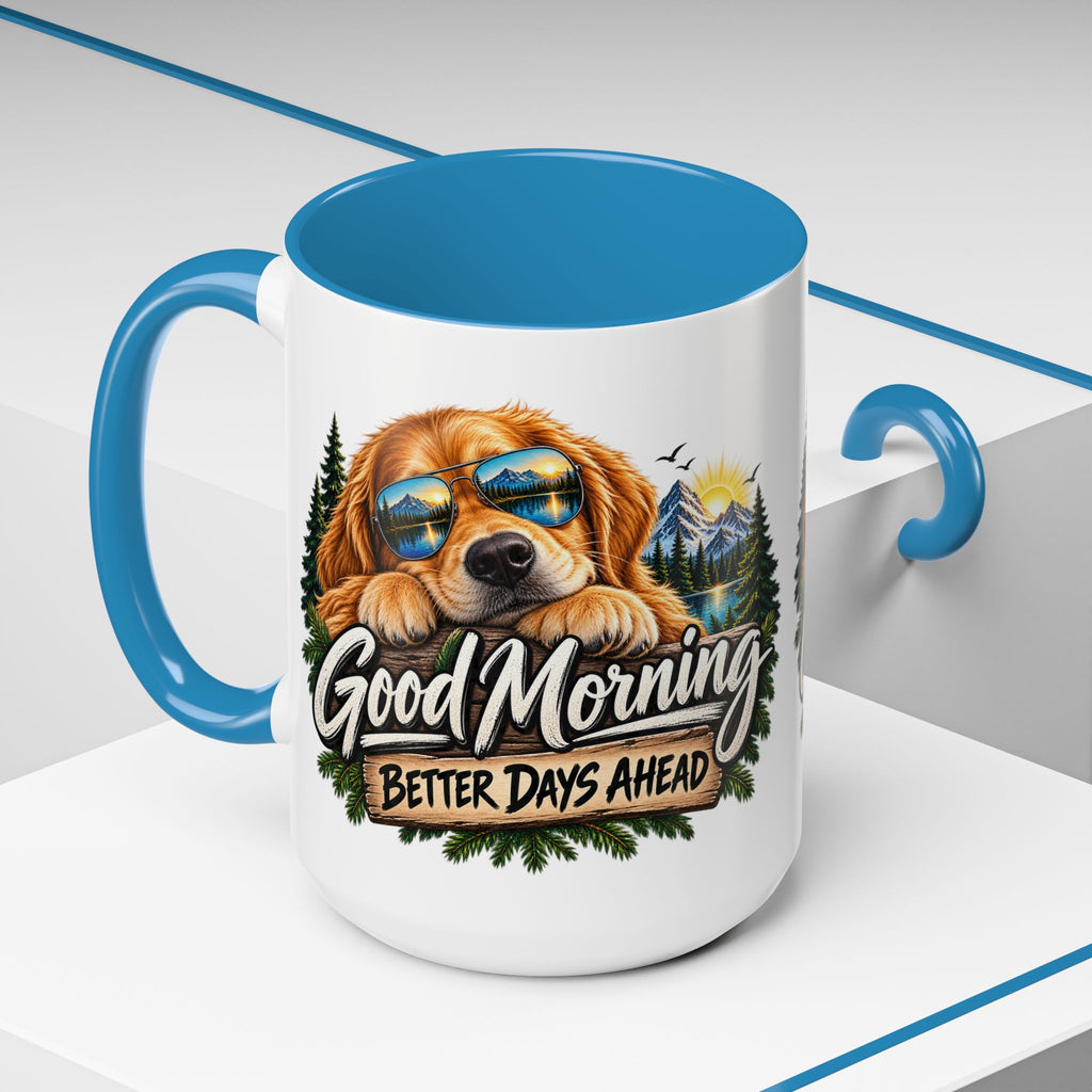 Good Morning Dog Coffee Mug — 'Good Morning, Better Days Ahead' Accent Mug