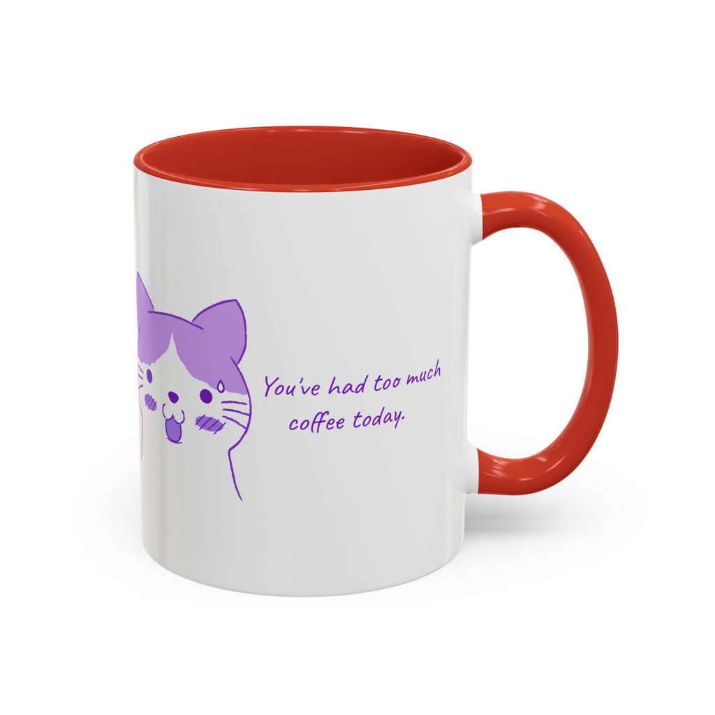 Cute Purple Cat “You’ve Had Too Much Coffee Today” Accent Coffee Mug