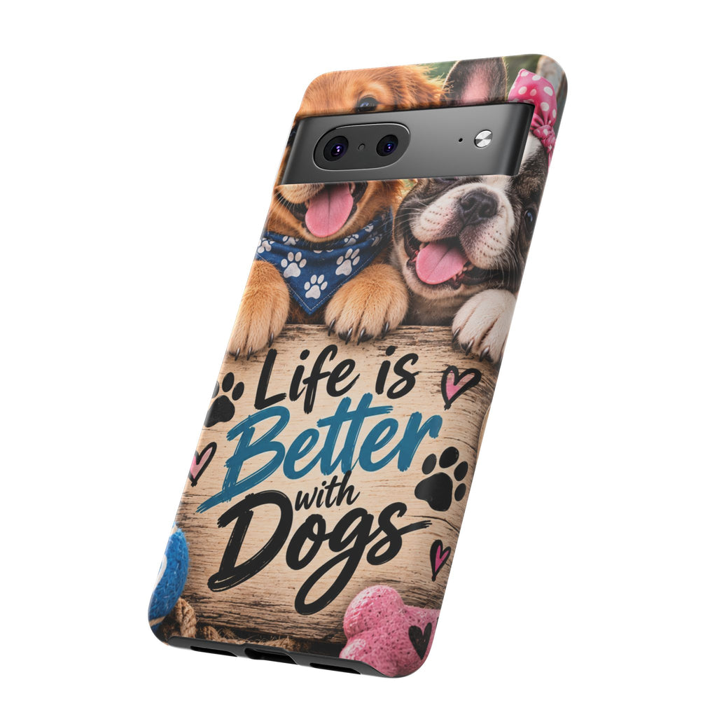 Phone Case — "Life Is Better with Dogs" Cute Pawprint Dog Lover Protective Case