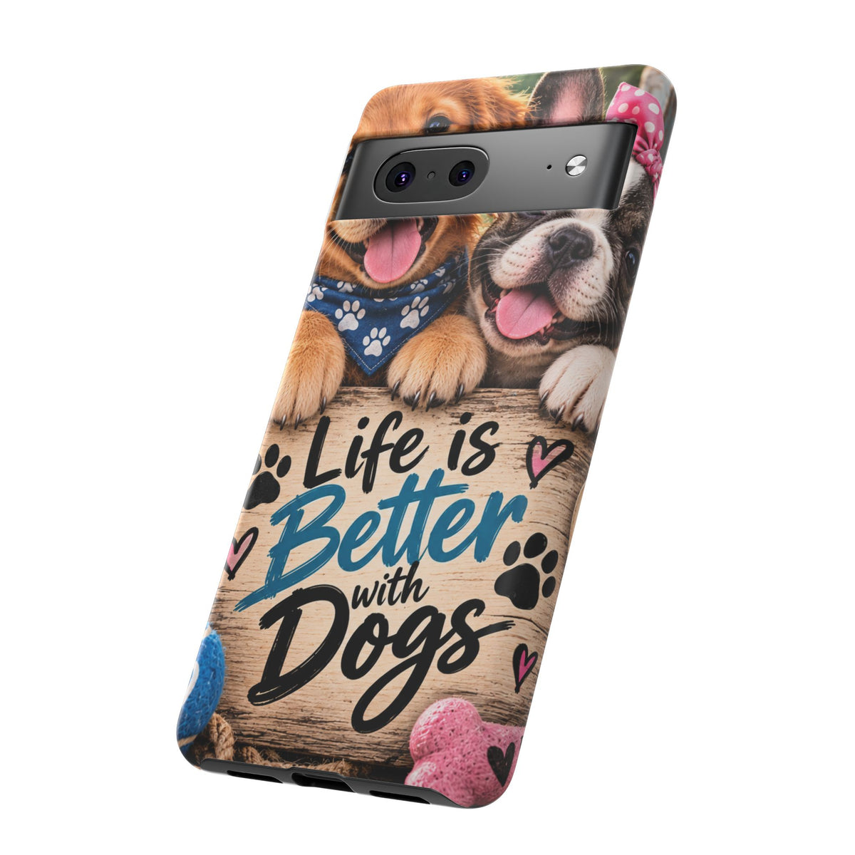 Phone Case — "Life Is Better with Dogs" Cute Pawprint Dog Lover Protective Case