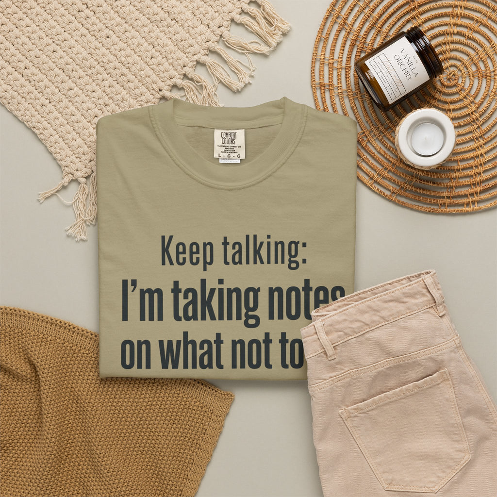 Taking Notes on What Not to Do T-Shirt