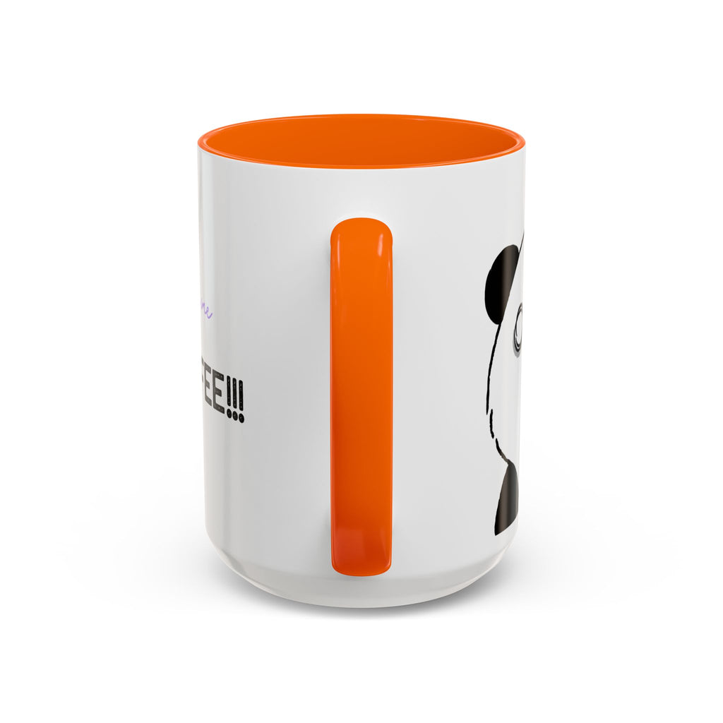 Just Give Me My Coffee!!! Accent Mug — Panda Coffee Lover Gift (11/15oz)