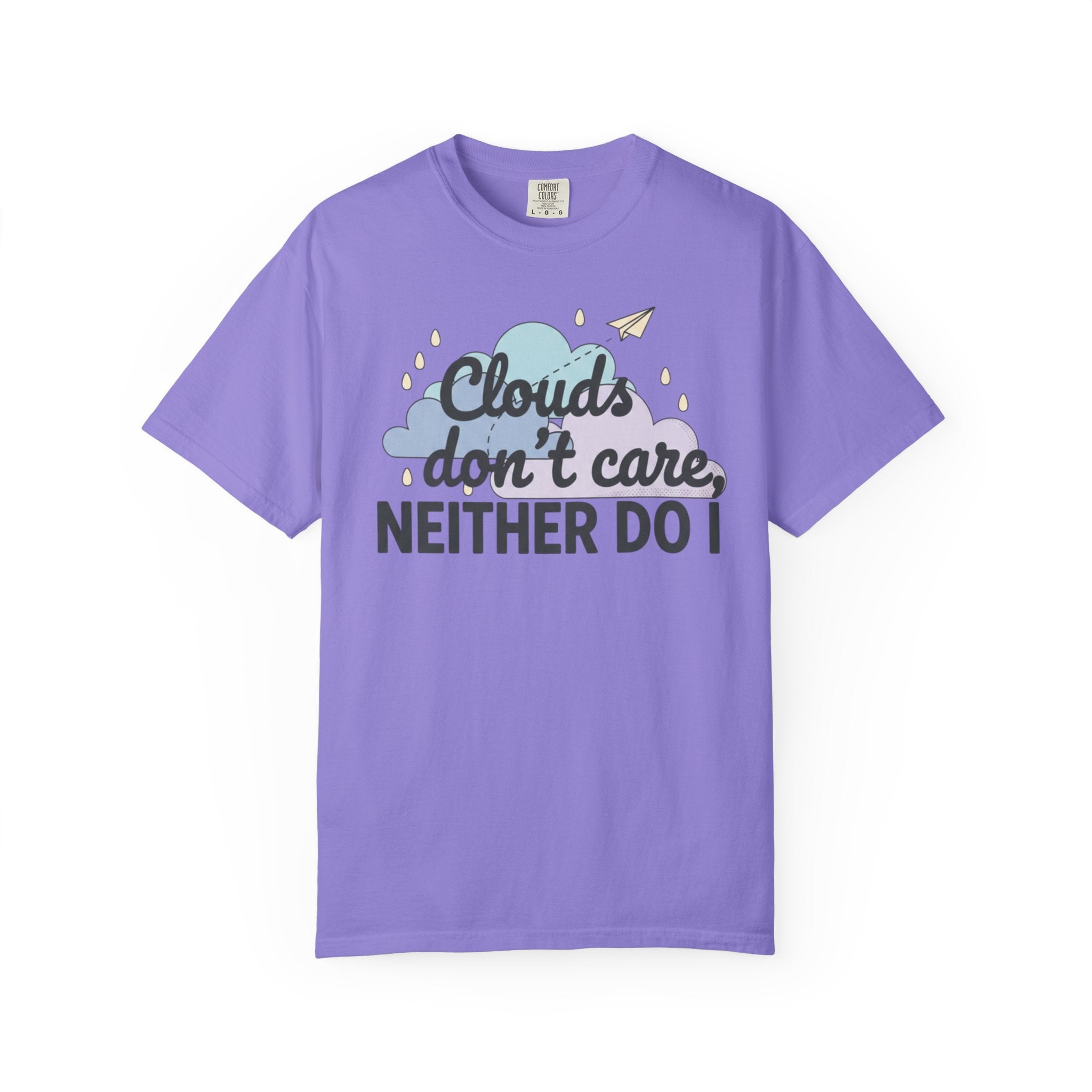Clouds don't care neither do I T-shirt | Cloud Graphic Tee