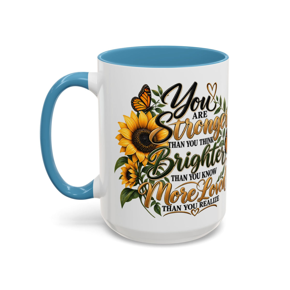 Inspirational Sunflower Coffee Mug — "You Are Stronger, Brighter, More Loved" Accent Mug