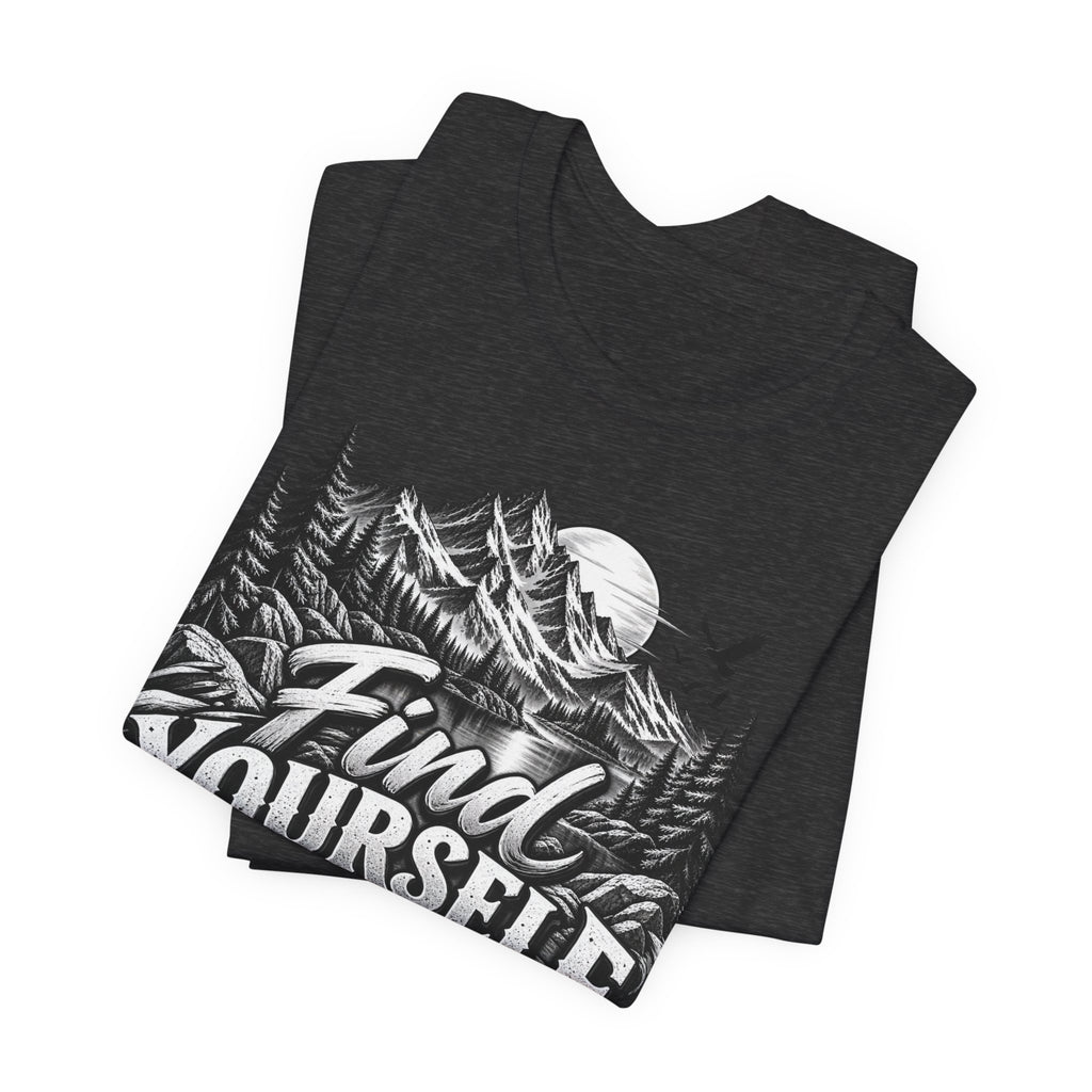 Find Yourself In Nature T-Shirt – Mountain Adventure Graphic Tee