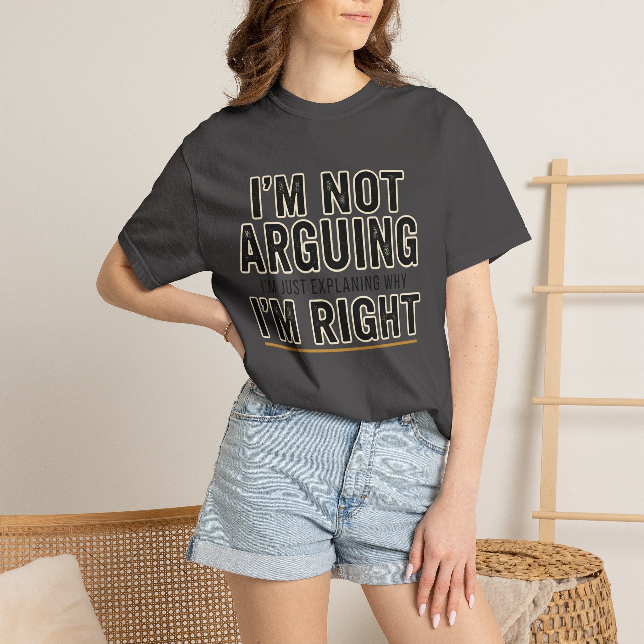 I'm Not Arguing I'm Right T-shirt | Funny Quote Tee