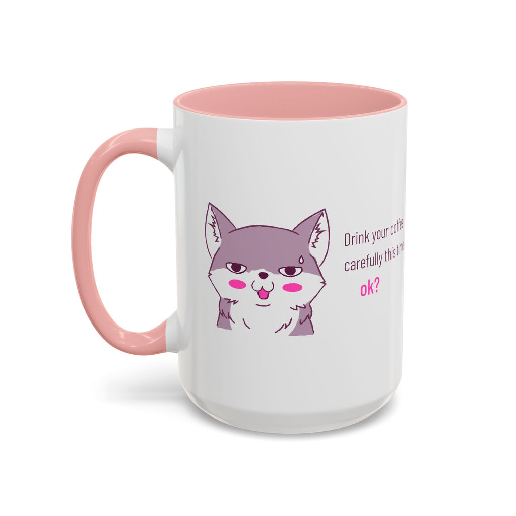 Accent Coffee Mug — Cute Shy Fox Design "Drink your coffee carefully this time, ok?"