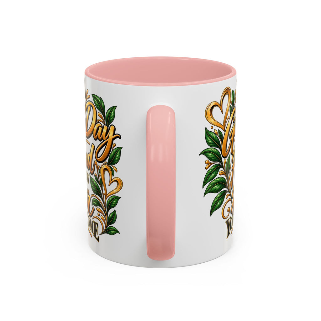 Accent Coffee Mug — "It's a Good Day to Be Proud of How Far You’ve Come" Inspirational Ceramic Mug