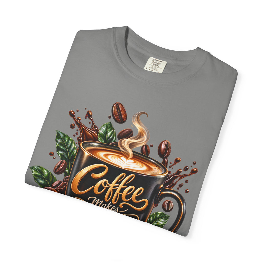 Coffee Makes Everything Better T-Shirt
