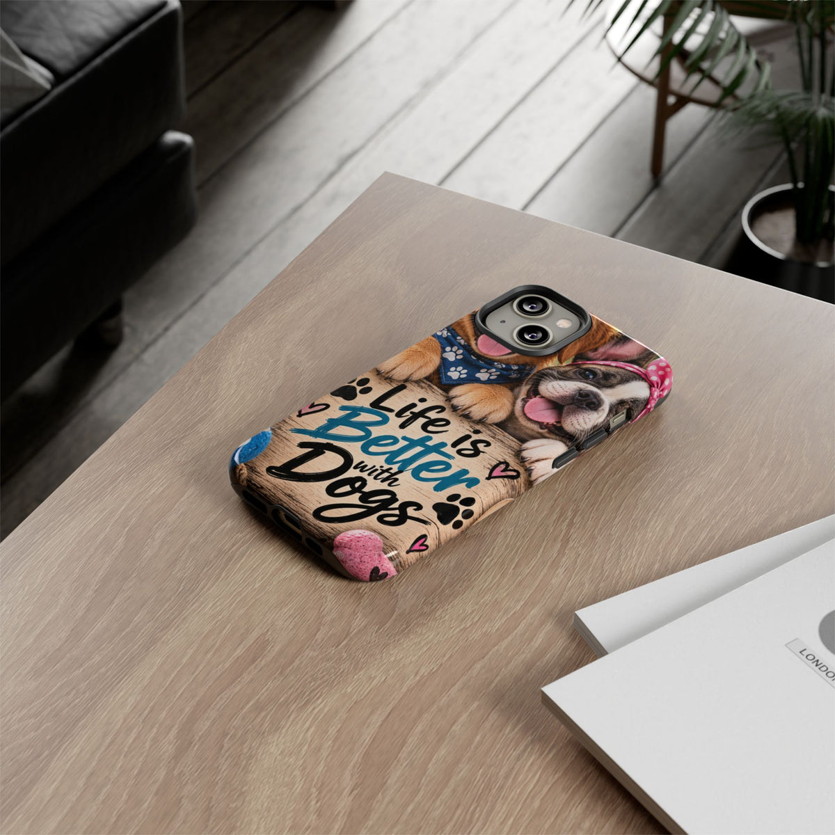 Phone Case — "Life Is Better with Dogs" Cute Pawprint Dog Lover Protective Case