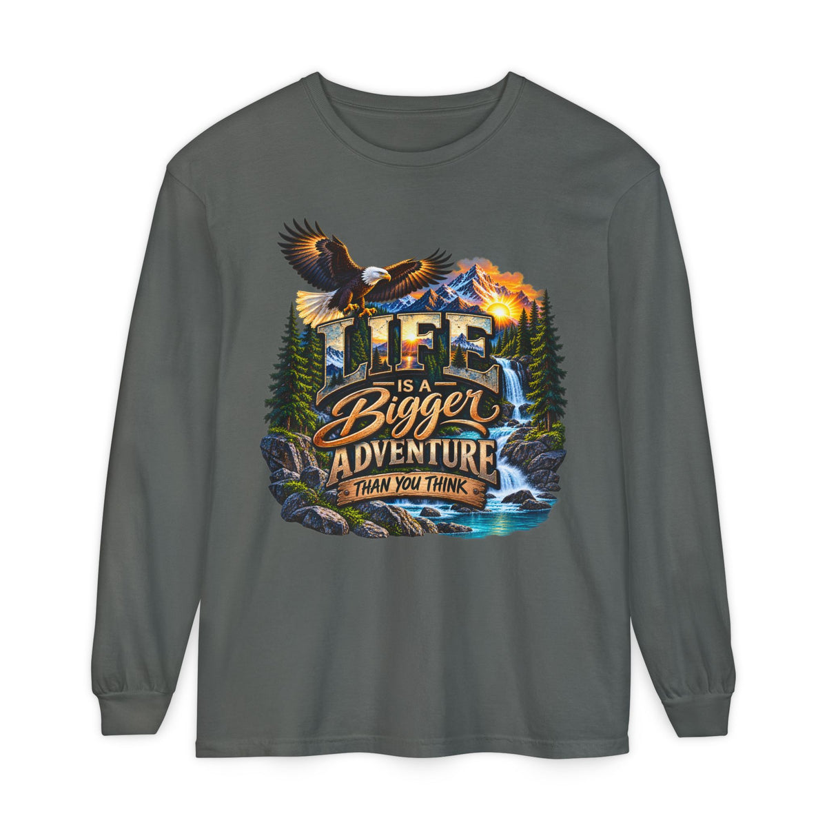 Adventure Long Sleeve Tee — "Life is a Bigger Adventure Than You Think" Graphic