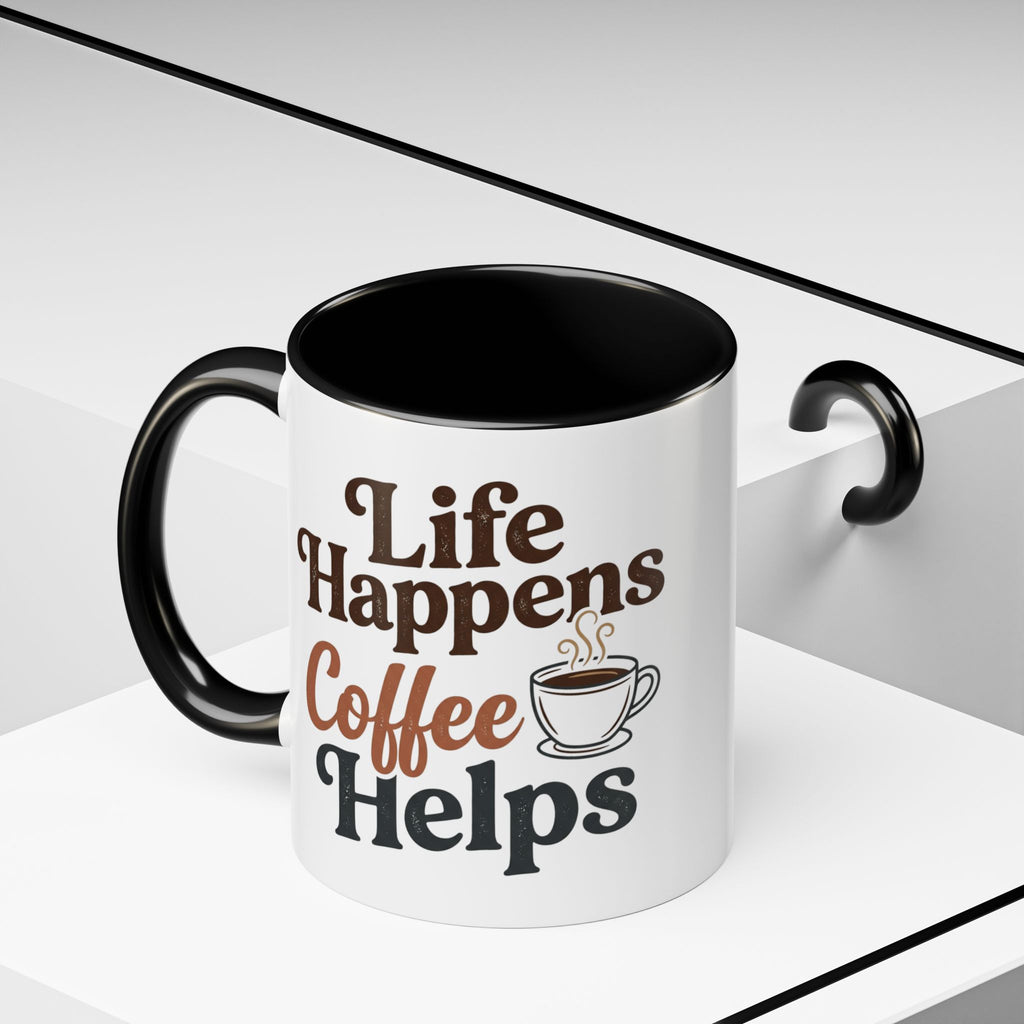 Coffee Mug — "Life Happens, Coffee Helps" Accent Ceramic Mug (11/15oz)