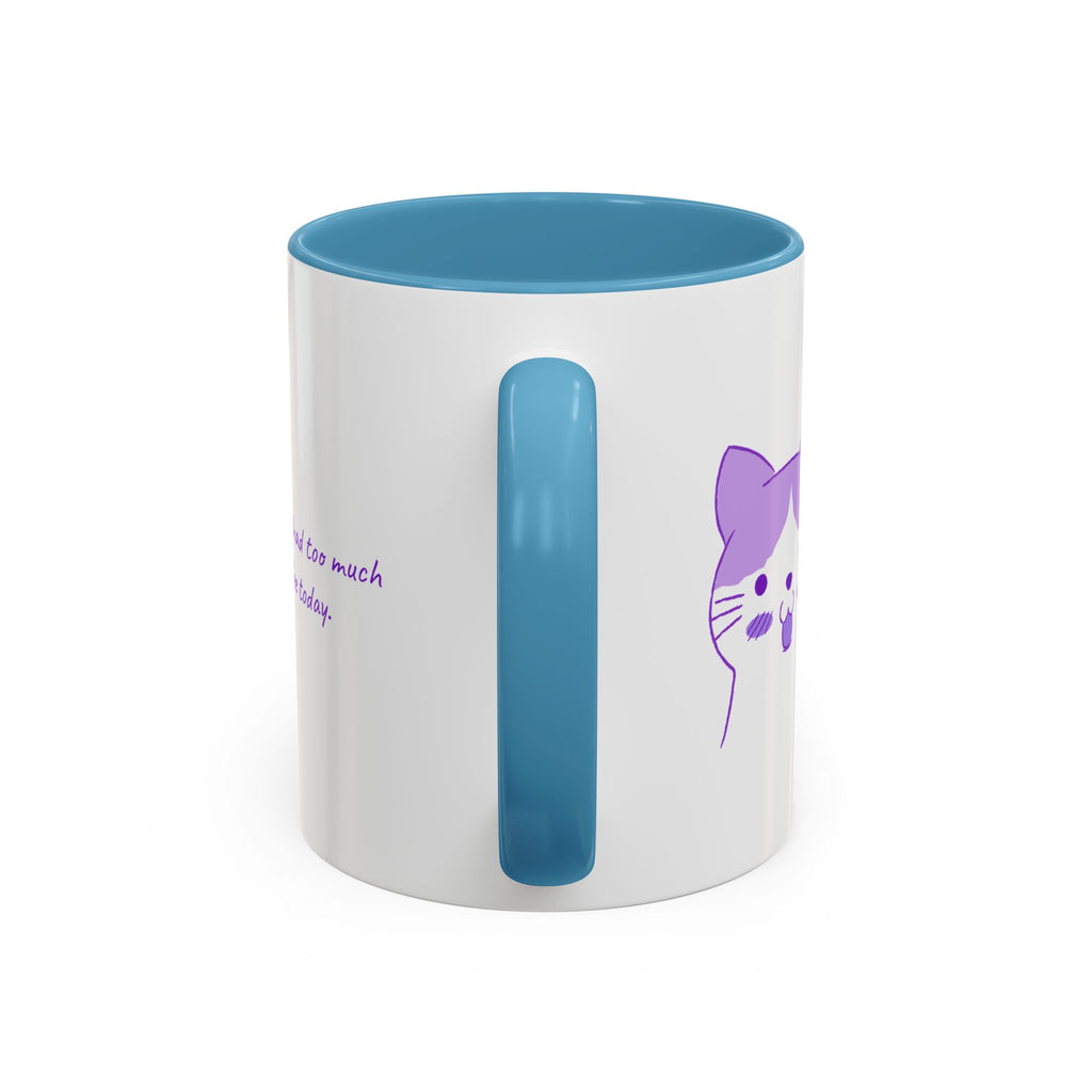 Cute Purple Cat “You’ve Had Too Much Coffee Today” Accent Coffee Mug