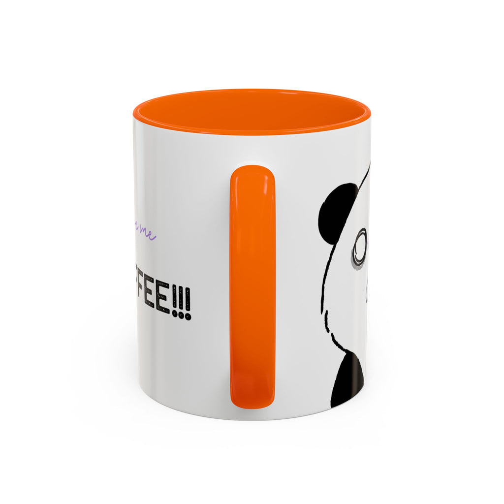Just Give Me My Coffee!!! Accent Mug — Panda Coffee Lover Gift (11/15oz)