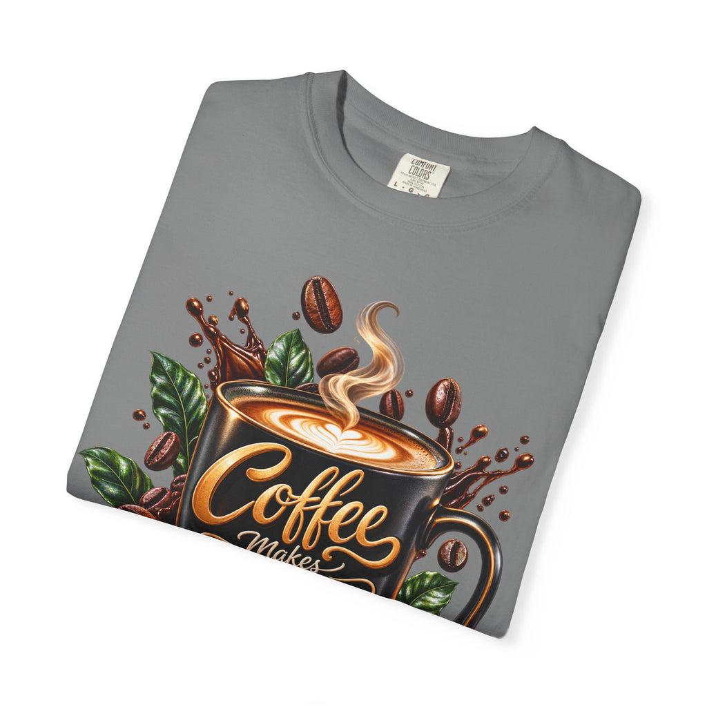 Coffee Makes Everything Better T-Shirt