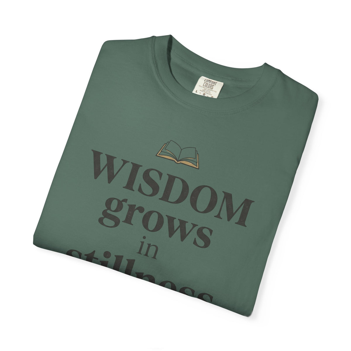 Wisdom Grows in Stillness T-Shirt