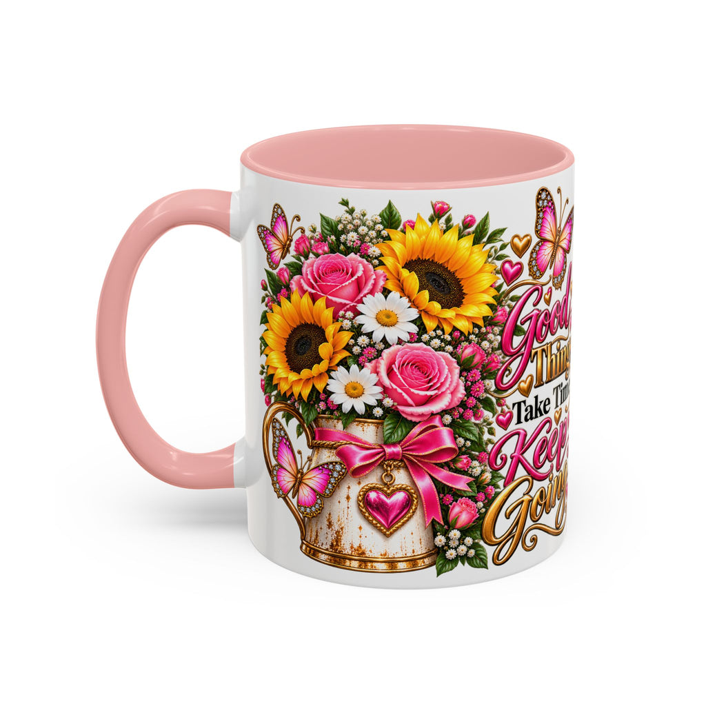 Inspiring Floral Coffee Mug — "Good Things Take Time, Keep Going"