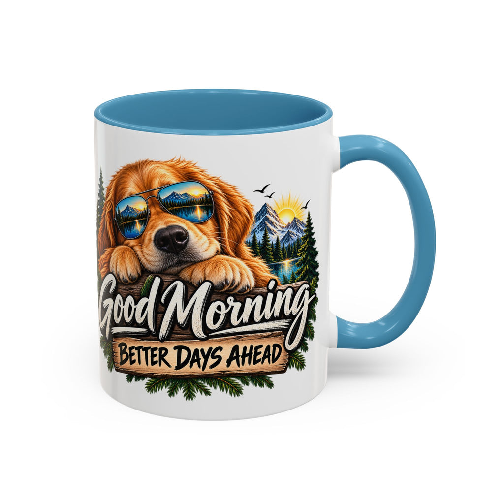 Good Morning Dog Coffee Mug — 'Good Morning, Better Days Ahead' Accent Mug