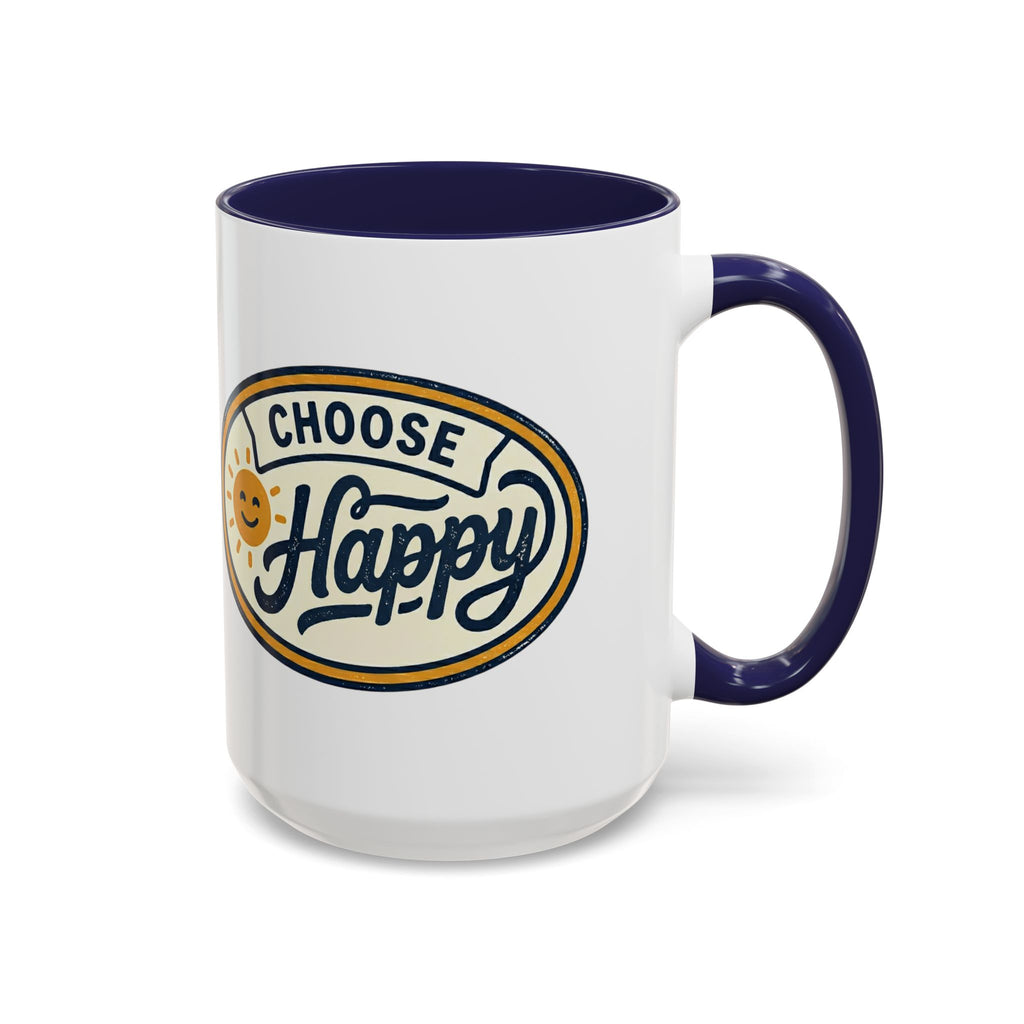 Choose Happy Coffee Mug — Inspirational Ceramic Accent Mug (11/15oz)