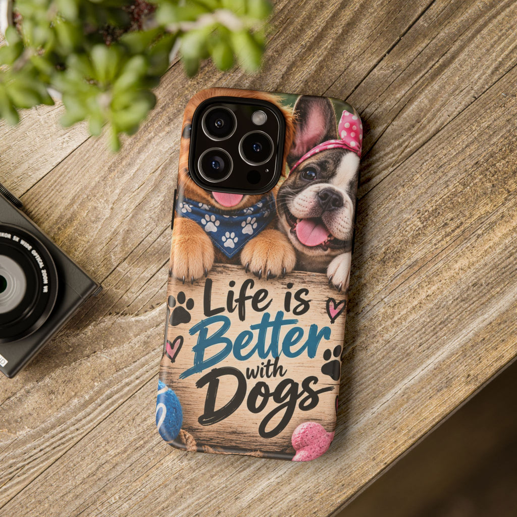 Phone Case — "Life Is Better with Dogs" Cute Pawprint Dog Lover Protective Case