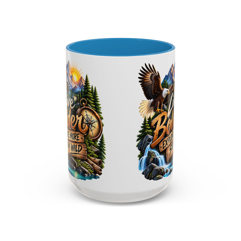 Live Bolder Explore More Stay Wild Coffee Mug