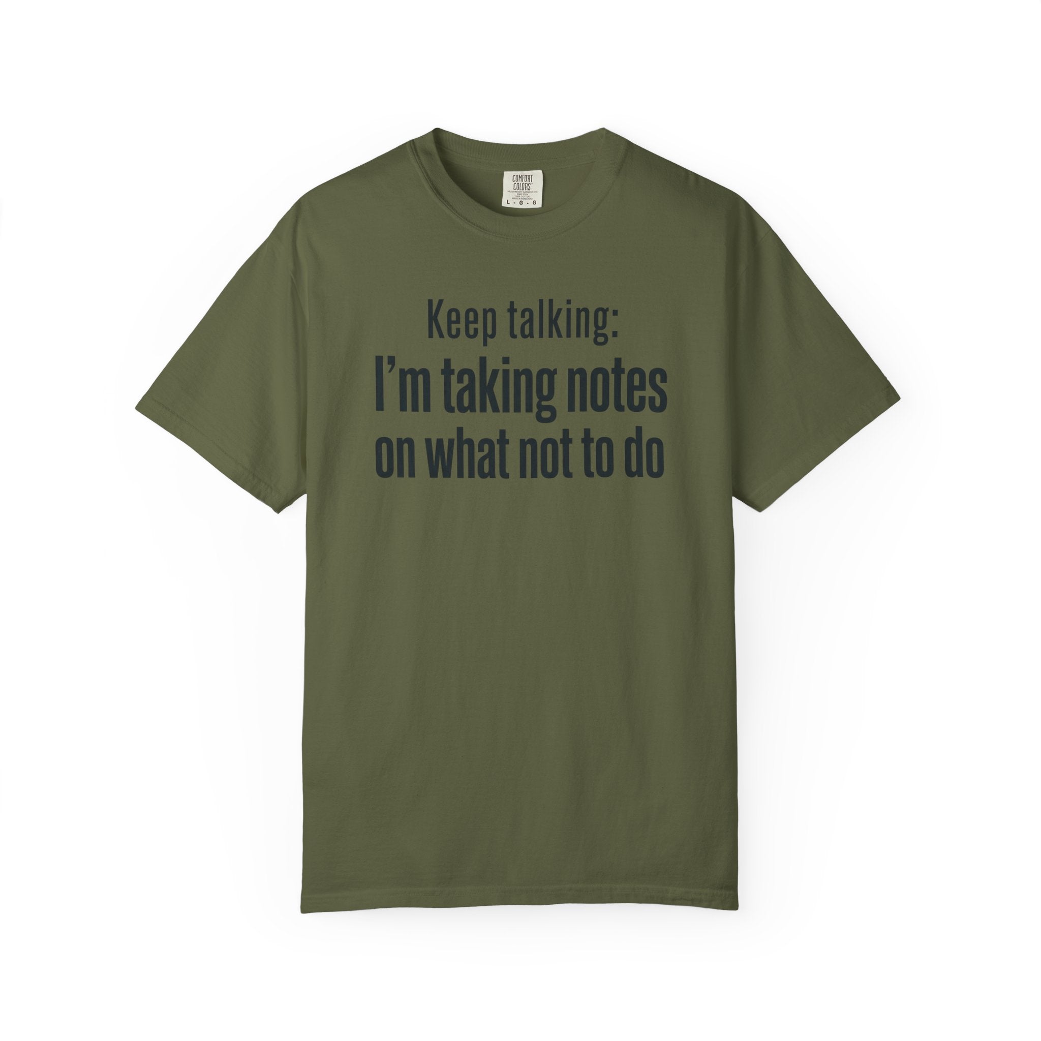Taking Notes on What Not to Do T-Shirt