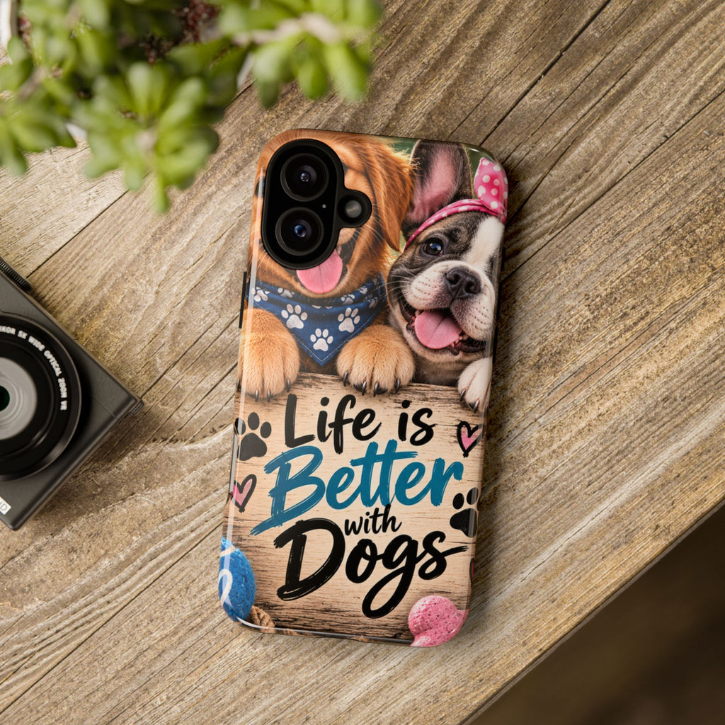 Phone Case — "Life Is Better with Dogs" Cute Pawprint Dog Lover Protective Case
