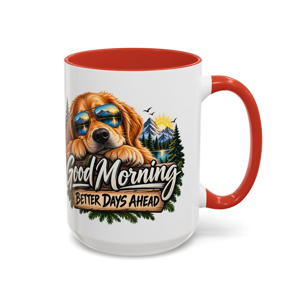 Good Morning Dog Coffee Mug — 'Good Morning, Better Days Ahead' Accent Mug