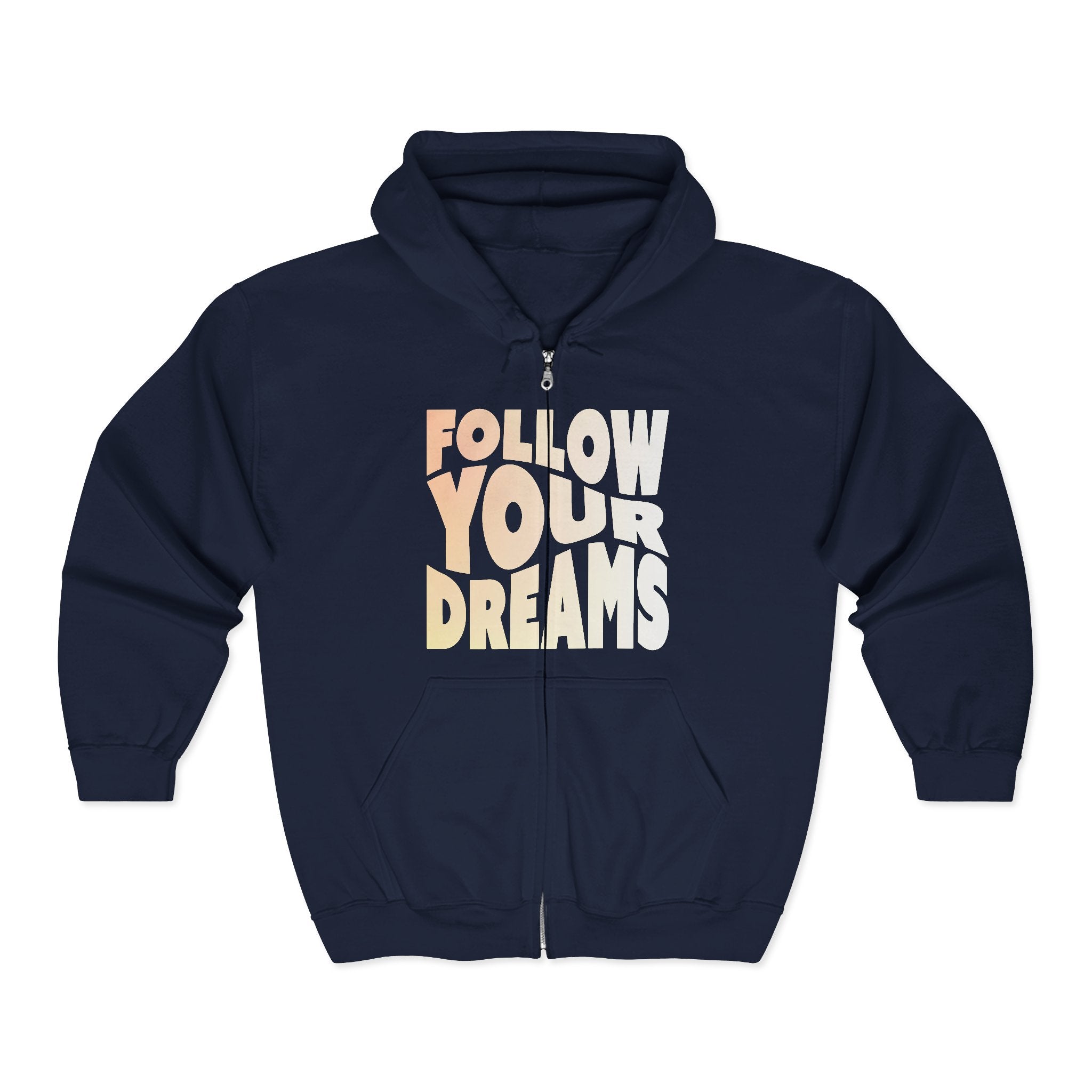 Follow Your Dreams Zip Hoodie — Retro Inspirational Graphic Hoodie