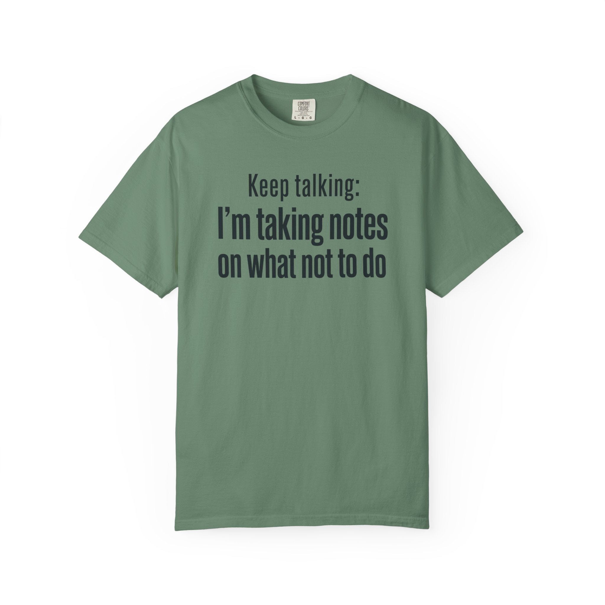 Taking Notes on What Not to Do T-Shirt