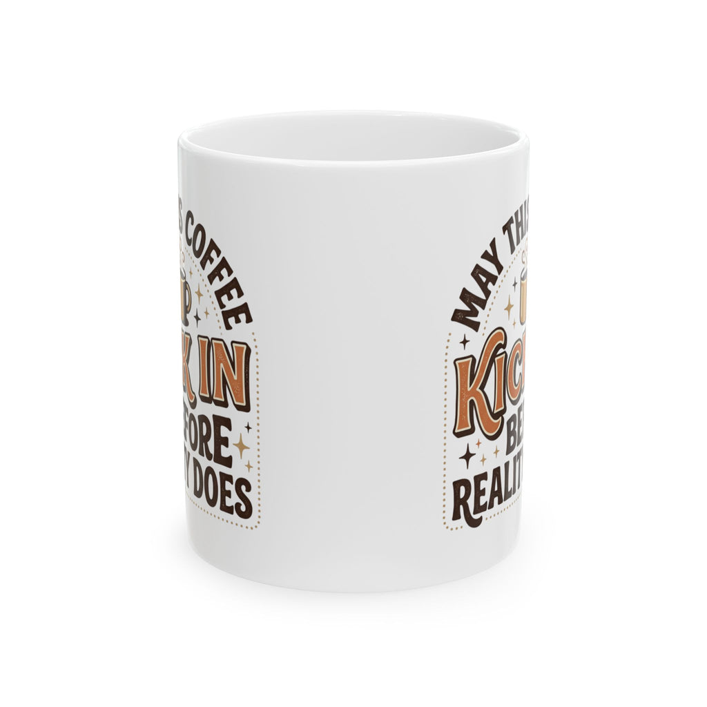 May This Coffee Kick In Mug | Fall Coffee Ceramic Mug
