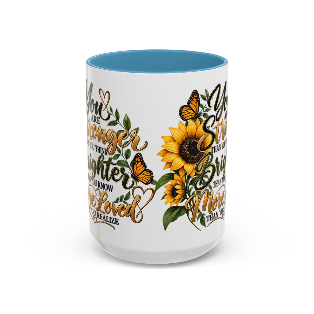 Inspirational Sunflower Coffee Mug — "You Are Stronger, Brighter, More Loved" Accent Mug