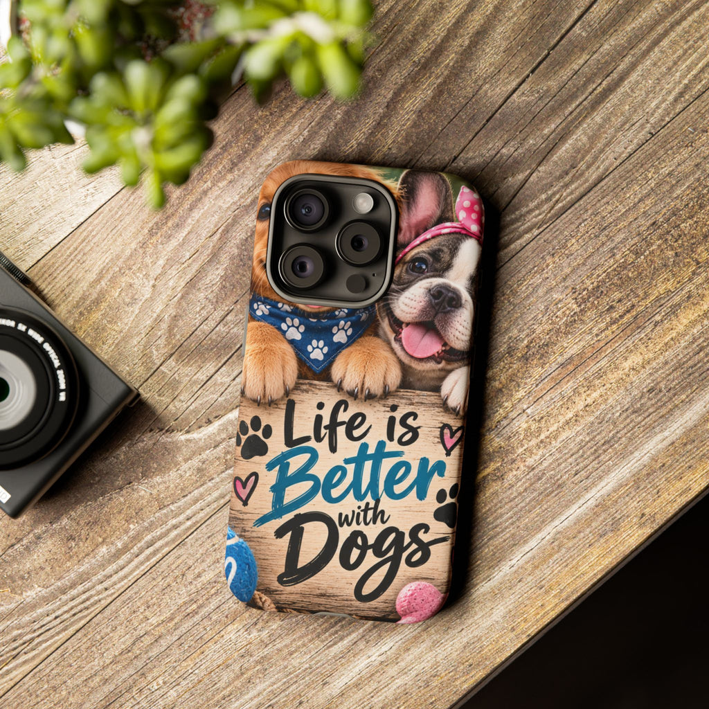Phone Case — "Life Is Better with Dogs" Cute Pawprint Dog Lover Protective Case
