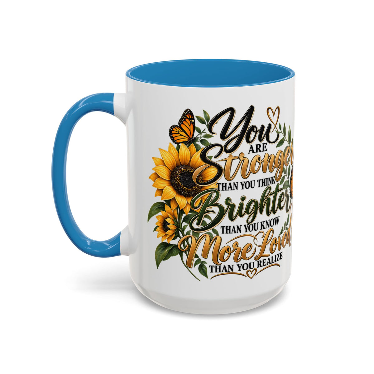 Inspirational Sunflower Coffee Mug — "You Are Stronger, Brighter, More Loved" Accent Mug