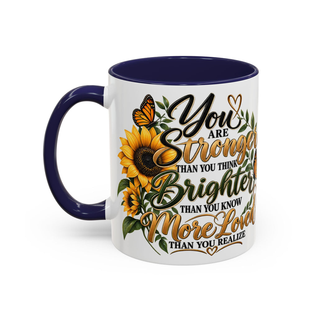 Inspirational Sunflower Coffee Mug — "You Are Stronger, Brighter, More Loved" Accent Mug