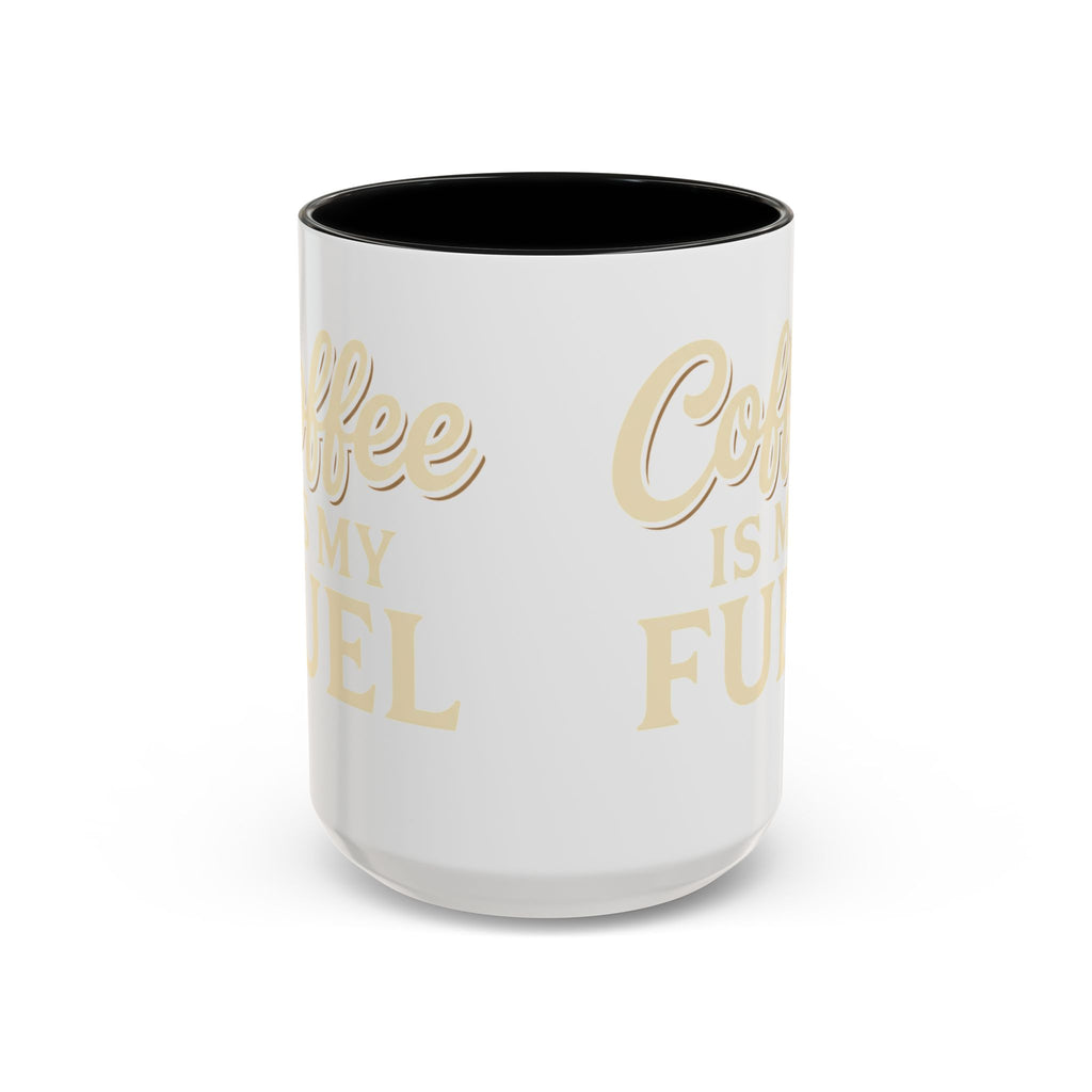 Coffee Is My Fuel Accent Coffee Mug — 11/15oz Ceramic Gift for Coffee Lovers