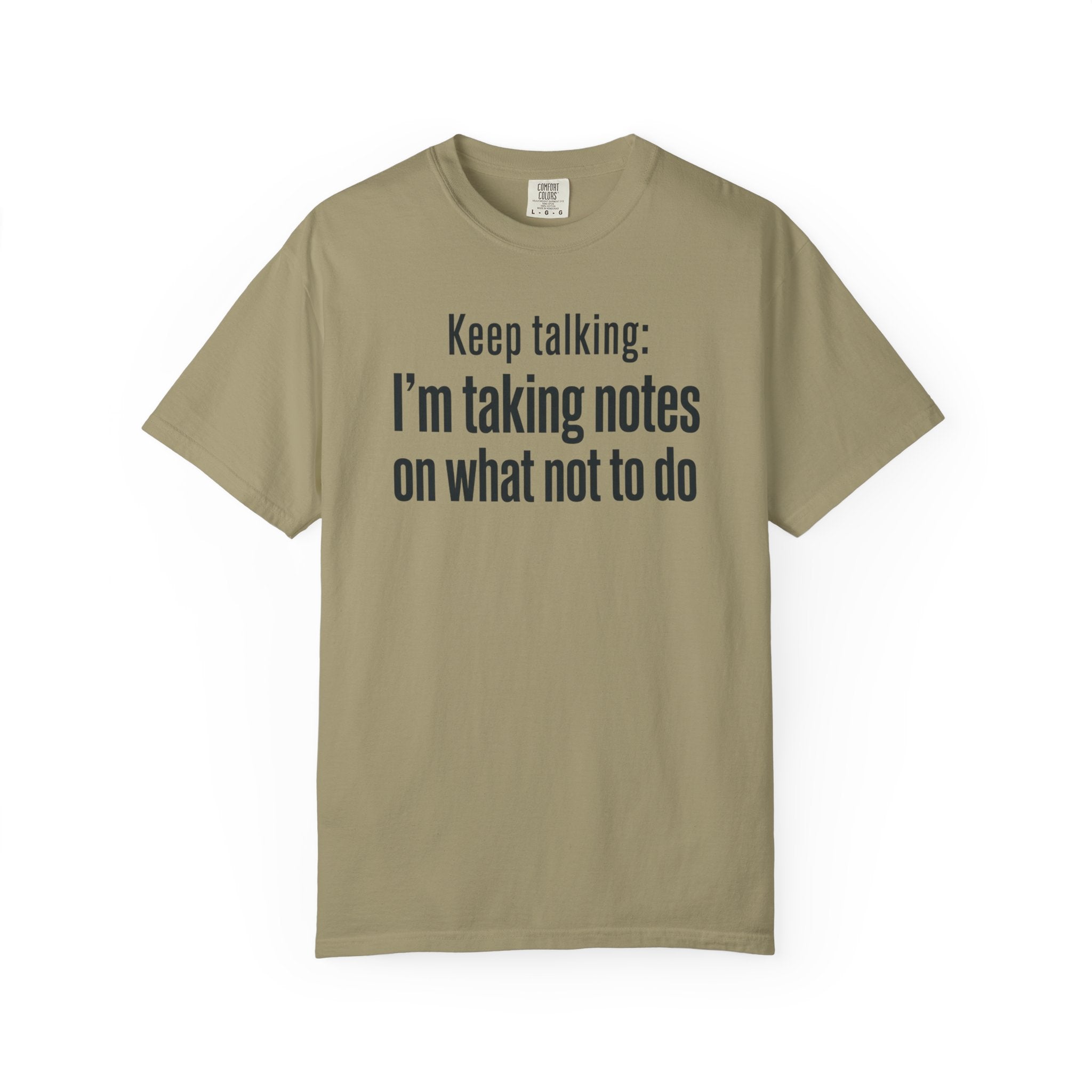 Taking Notes on What Not to Do T-Shirt