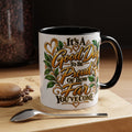 Accent Coffee Mug — "It's a Good Day to Be Proud of How Far You’ve Come" Inspirational Ceramic Mug