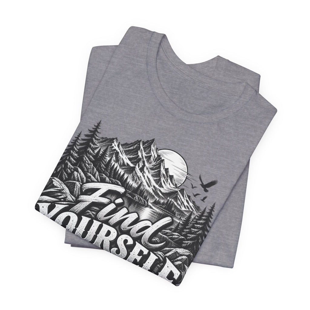 Find Yourself In Nature T-Shirt – Mountain Adventure Graphic Tee