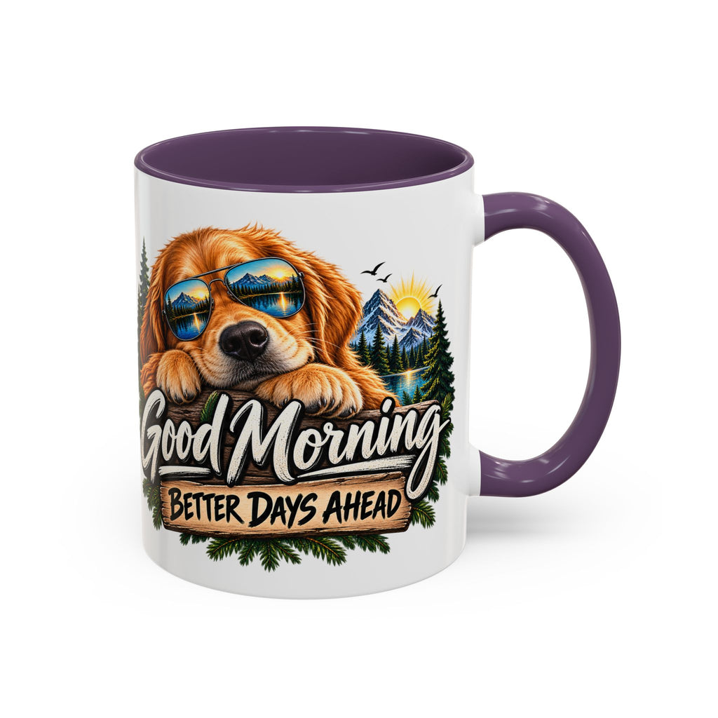 Good Morning Dog Coffee Mug — 'Good Morning, Better Days Ahead' Accent Mug