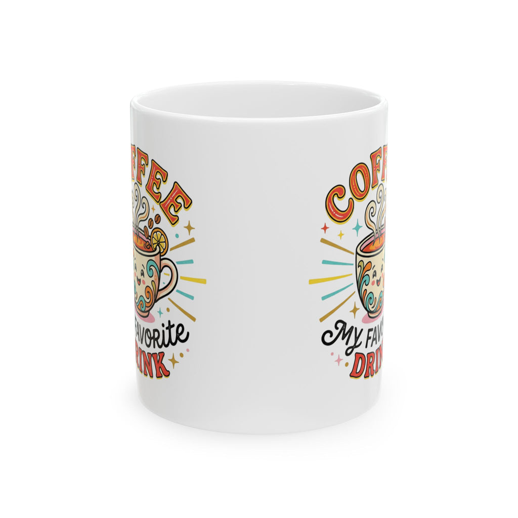 Coffee Mug — 'Coffee My Favorite Drink' Colorful Retro Ceramic Mug (11oz, 15oz)